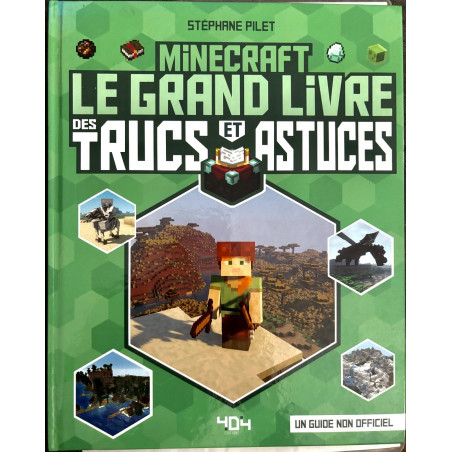 Minecraft le grand livre des trucs et astuces