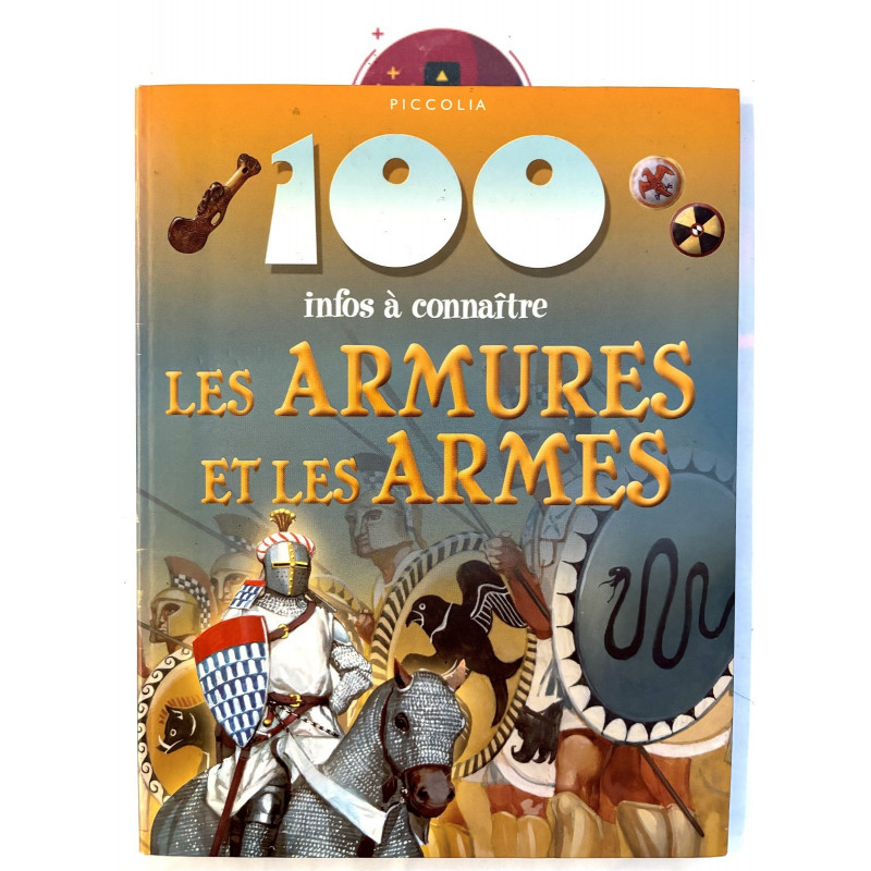 Livre 100 infos a connaitre les armures et les armes